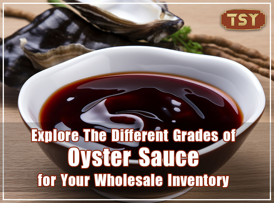 От базового до премиум-класса: изучите различные сорта устричного соуса для своего оптового ассортимента